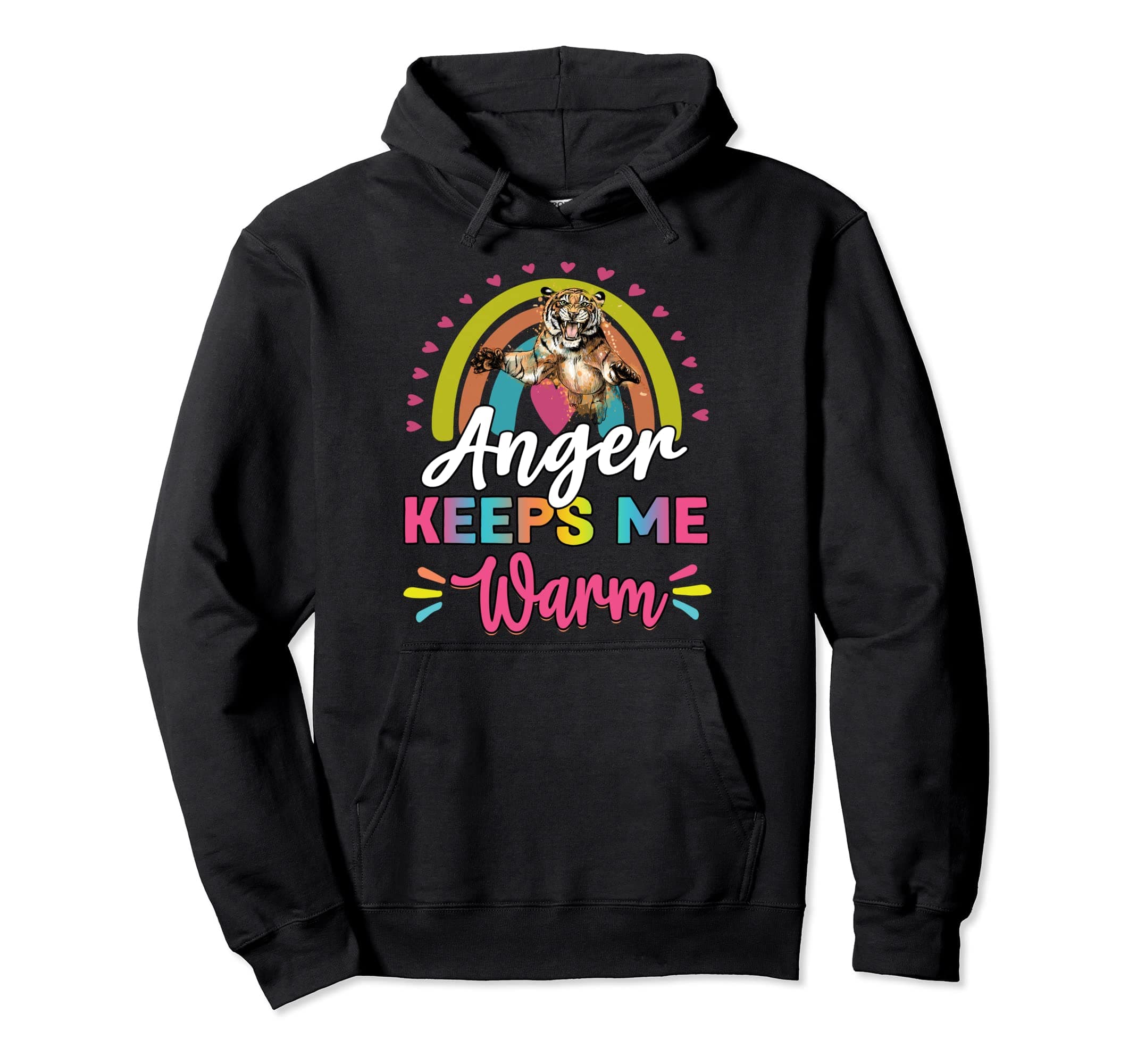 Anger Keeps Me Warm: Funny Sarcasm Pullover Hoodie