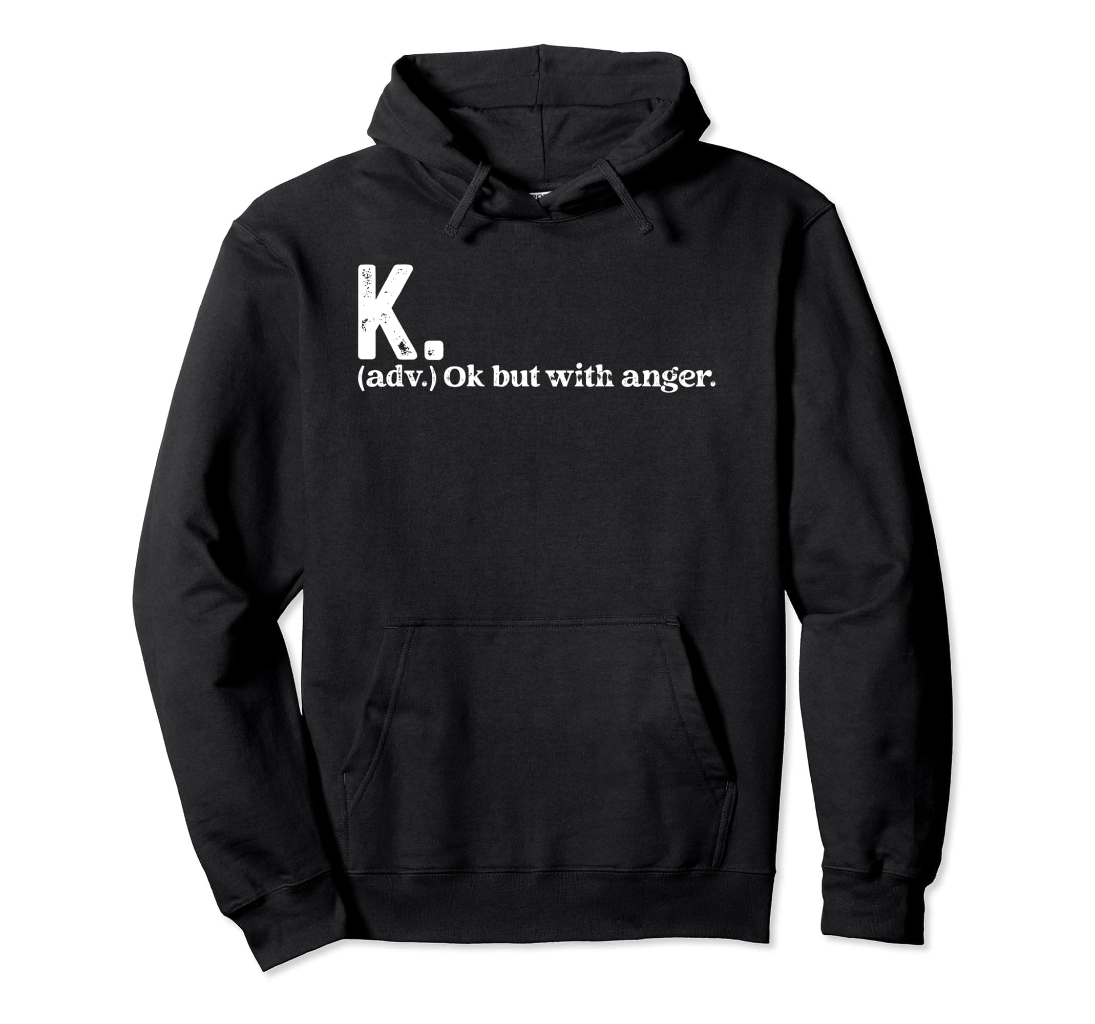 Funny Sarcastic Anger Quote Pullover Hoodie