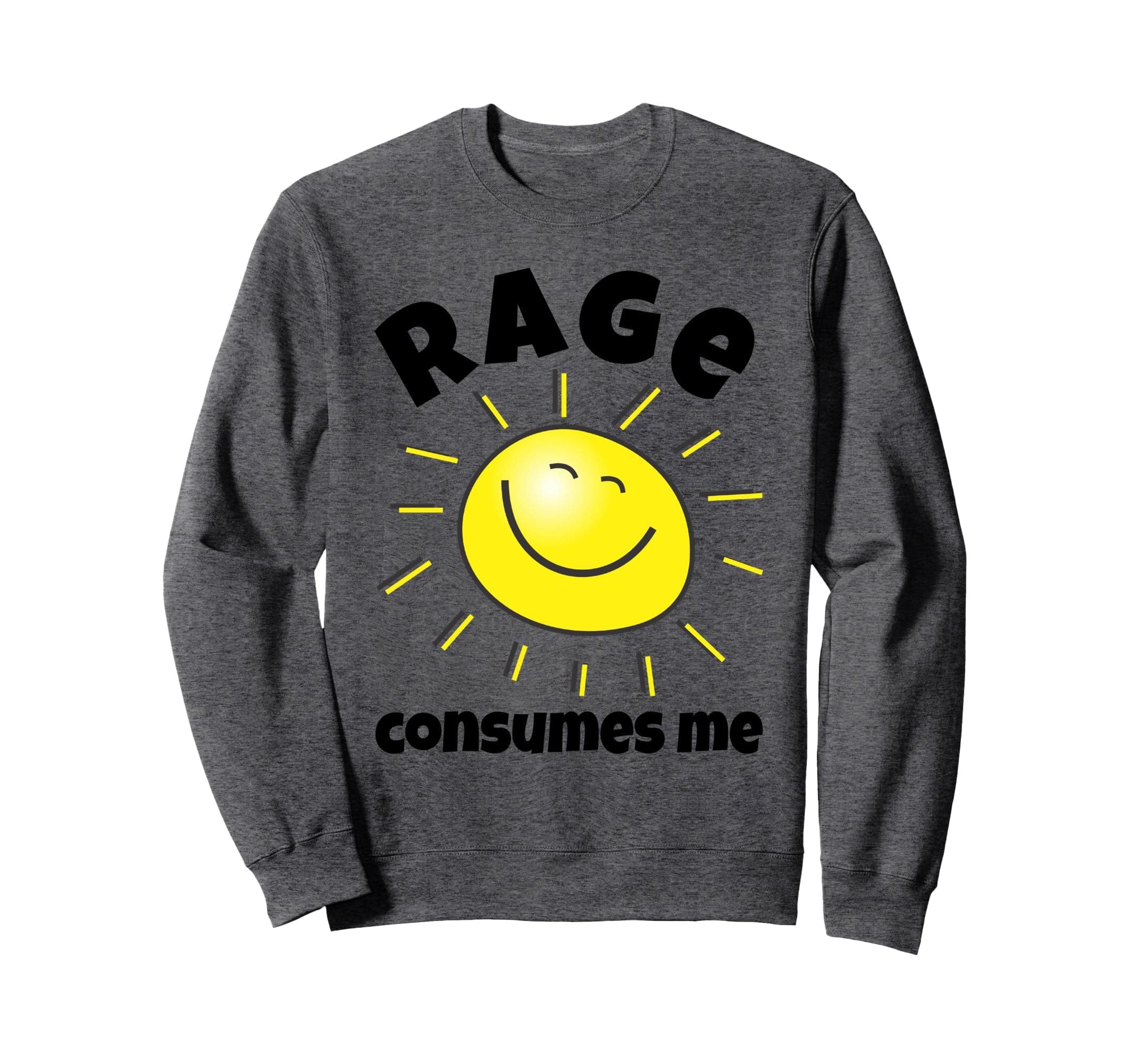 Retro Sun Tees - Rage Consumes Me Funny Anger Sweatshirt