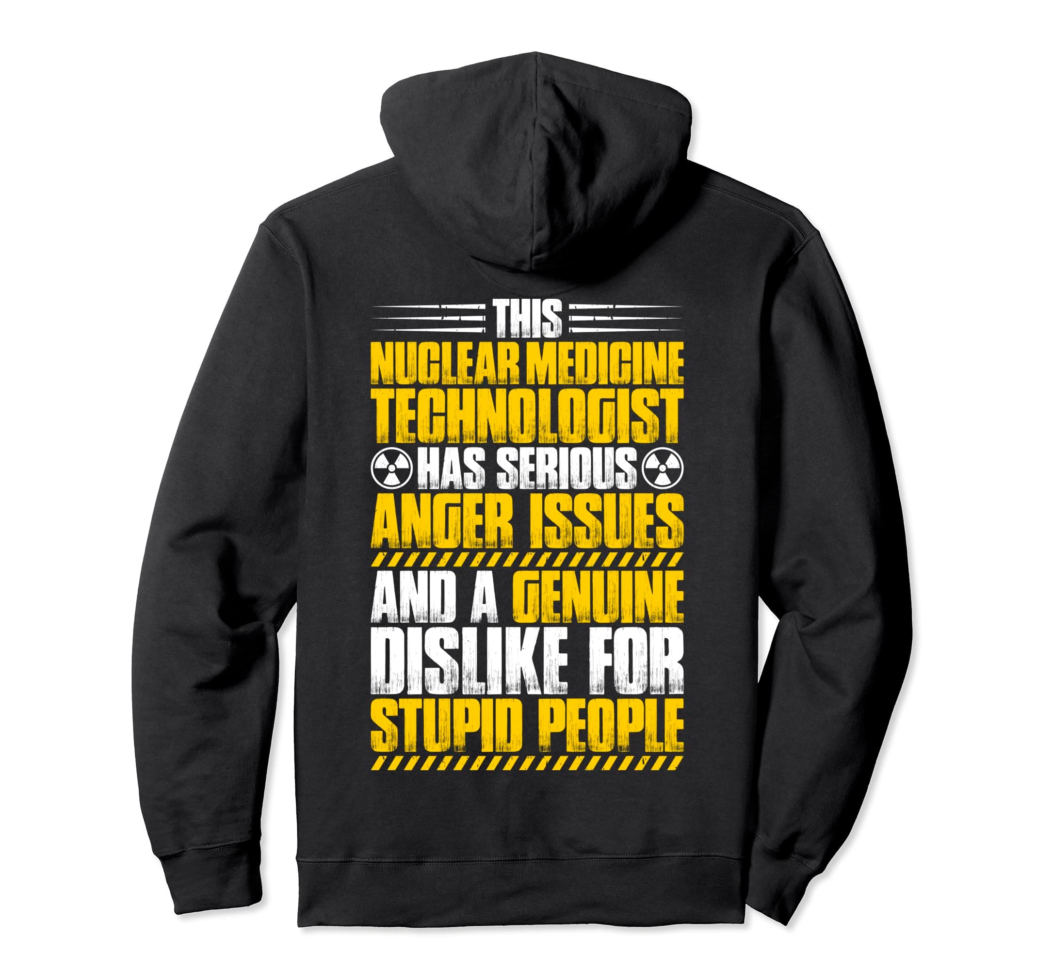 Nuclear Medicine Tech Anger Issues Hoodie